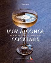 Low Alcohol Cocktails. New frontiers in mixology