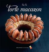 Torte macaron. Ediz. a colori
