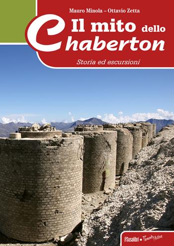 Il mito dello Chaberton. Storia ed escursioni - Mauro Minola, Ottavio Zetta - Libro Susalibri 2014, Piemonte history | Libraccio.it