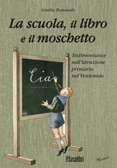 La scuola il libro e il moschetto. Testimonianze sull'istruzione primaria nel Ventennio