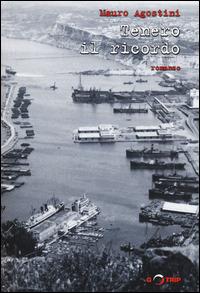 Tenero il ricordo - Mauro Agostini - Libro G-TRIP 2014, I sassi | Libraccio.it