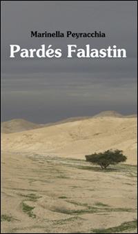 Pardés Falastin - Marinella Peyracchia - Libro Conti (Morgex) 2014 | Libraccio.it