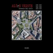 Altre vedute. Brescia dal cielo. Ediz. illustrata