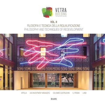 Filosofia e tecnica della riqualificazione. Vetra Building. Ediz. italiana e inglese. Vol. 2  - Libro Bams Photo 2022 | Libraccio.it
