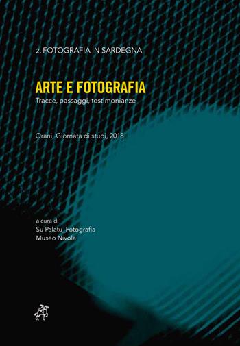 Arte e fotografia. Tracce, passaggi, testimonianze  - Libro Soter Editrice 2019 | Libraccio.it