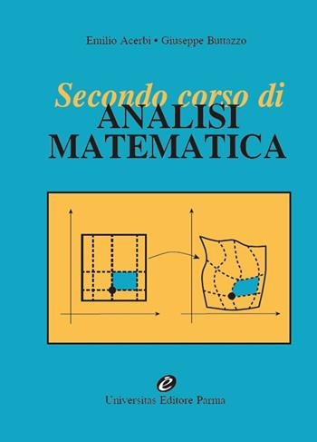 Secondo corso di analisi matematica - Emilio Acerbi, Giuseppe Buttazzo - Libro Universitas (Parma) 2023 | Libraccio.it