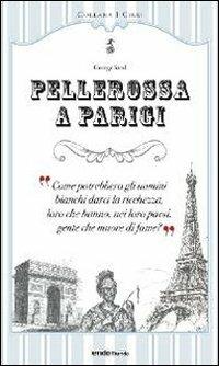 Pellerossa a Parigi - George Sand - Libro Endemunde 2013, I cirri | Libraccio.it