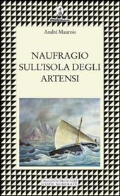 Naufragio sull'isola degli Artensi. Trecentotrentatré copie numerate