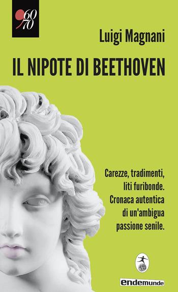 Il nipote di Beethoven - Luigi Magnani - Libro Endemunde 2015, '60/70 | Libraccio.it