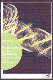 Charles Darwin. Genio o cattivo maestro