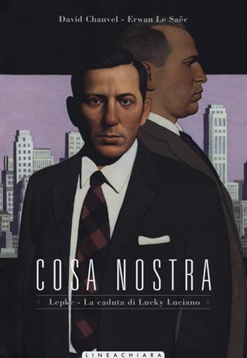 Cosa Nostra. Vol. 5 - David Chauvel, Erwan Le Saëc - Libro Linea Chiara 2013 | Libraccio.it