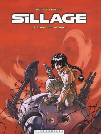 Il segno dei demoni. Sillage. Vol. 2 - Jean-David Morvan, Philippe Buchet - Libro Linea Chiara 2014 | Libraccio.it