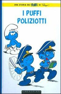 I puffi poliziotti - Thierry Culliford, Luc Parthoens, Peyo - Libro Linea Chiara 2013 | Libraccio.it