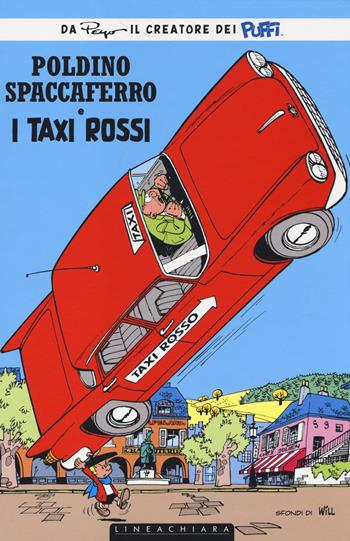 I taxi rossi. Poldino Spaccaferro - Peyo - Libro Linea Chiara 2014 | Libraccio.it