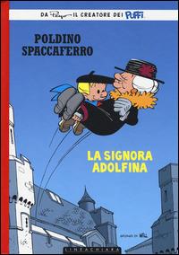 La signora Adolfina. Poldino Spaccaferro - Peyo - Libro Linea Chiara 2014 | Libraccio.it