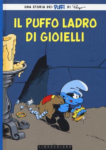 Il puffo ladro di gioielli - Thierry Culliford, Luc Parthoens, Alain Maury - Libro Linea Chiara 2014 | Libraccio.it