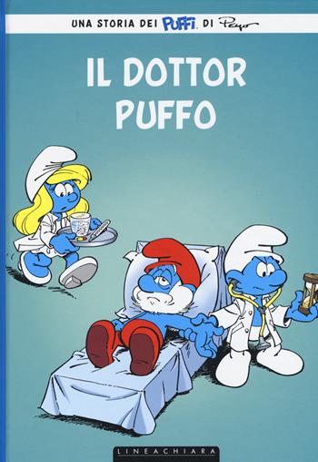 Il dottor Puffo. I puffi. Vol. 18 - Thierry Culliford, Luc Parthoens, Peyo - Libro Linea Chiara 2015 | Libraccio.it