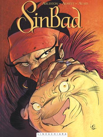 Il calice di Alessandria. Sinbad. Vol. 1 - Christophe Arleston, Audrey Alwett, Pierre Alary - Libro Linea Chiara 2015 | Libraccio.it