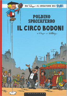 Il circo Bodoni. Poldino Spaccaferro. Vol. 5 - Peyo - Libro Linea Chiara 2015 | Libraccio.it