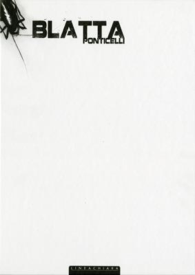 Blatta. White edition - Alberto Ponticelli - Libro Linea Chiara 2014, Firme di china | Libraccio.it