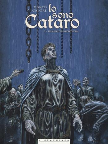 Io sono cataro. Vol. 2: Immensità ritrovata. - Makyo, Alessandro Calore - Libro Linea Chiara 2018 | Libraccio.it