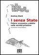 I senza Stato. Potere, economia e debito nelle società primitive - Andrea Staid - Libro Bèbert 2015 | Libraccio.it