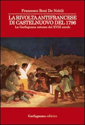 La rivolta antifrancese di Castelnuovo nel 1796. La Garfagnana estense del XVIII secolo