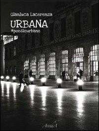 Urbana. Poesieurbane - Gianluca Maria Lacerenza - Libro Aretha 2013 | Libraccio.it