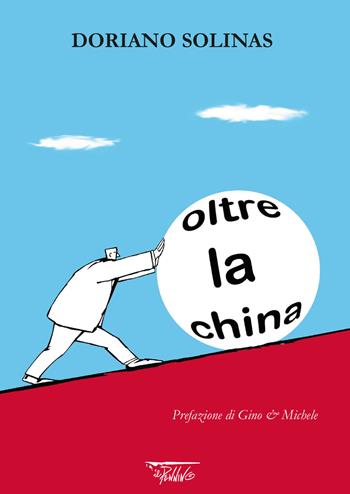 Oltre la china - Doriano Solinas - Libro Il Pennino 2021 | Libraccio.it