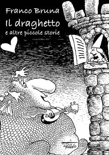 Il draghetto e altre piccole storie - Dino Aloi - Libro Il Pennino 2021 | Libraccio.it