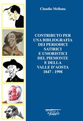Contributo per una bibliografia dei periodici satirici e umoristici del Piemonte e della Valle d'Aosta. 1847-1998