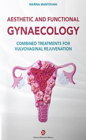 Aesthetic and functional gyneacology. Combined treatments for vulvovaginal rejuvenation