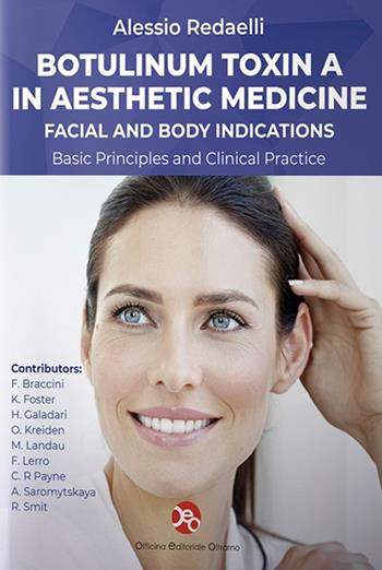 Botulinum Toxin A in aesthetic medicine. Facial and body indications - Alessio Redaelli - Libro OEO 2019 | Libraccio.it