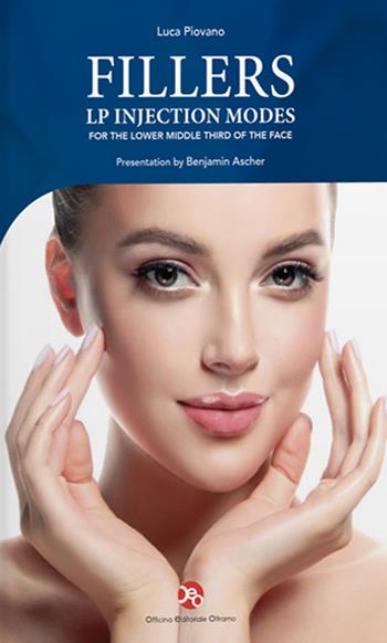 Fillers. LP injection modes for the lower middle third of the face - Luca Piovano - Libro OEO 2020 | Libraccio.it
