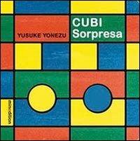 Cubi sorpresa - Yusuke Yonezu - Libro Mineedition 2013 | Libraccio.it
