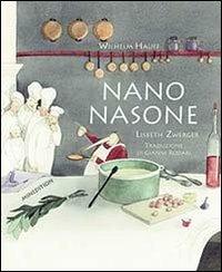 Nano Nasone. Ediz. illustrata - Wilhelm Hauff - Libro Mineedition 2014 | Libraccio.it