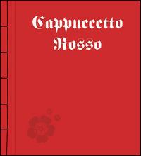 Cappuccetto Rosso. Ediz. illustrata  - Libro Mineedition 2014 | Libraccio.it