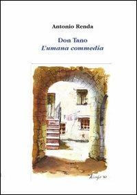 Don Tano. L'umana commedia - Antonio Renda - Libro La Mia Creazione 2013 | Libraccio.it