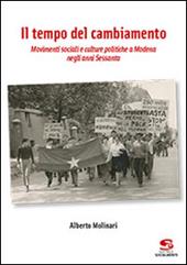 Il tempo del cambiamento. Movimenti sociali e culture politiche a Modena negli anni Sessanta