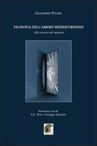 Filosofia dell'amore misericordioso. Alla ricerca del mistero - Gianpiero Pitaro - Libro Leonida 2013 | Libraccio.it