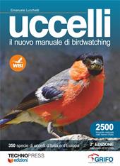 Uccelli. Il nuovo manuale di birdwatching