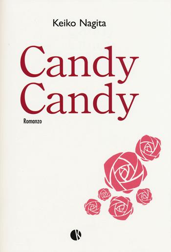 Candy Candy - Keiko Nagita - Libro Kappalab 2015 | Libraccio.it