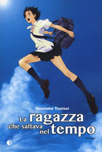 La ragazza che saltava nel tempo - Yasutaka Tsutsui - Libro Kappalab 2017 | Libraccio.it