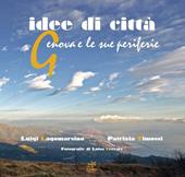 Idee di città. Genova e le sue periferie