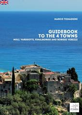 Guidebook to the 4 towns. Noli, Varigotti, Finalborgo and Borgio Verezzi