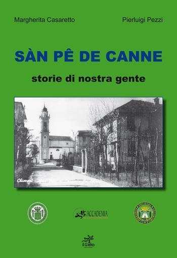 Sàn pê de Canne. Storie di nostra gente - Margherita Casaretto, Pierluigi Pezzi - Libro Geko 2017 | Libraccio.it