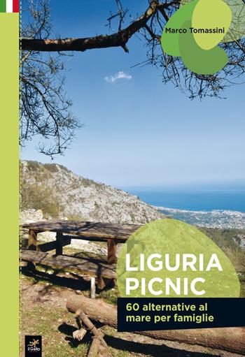 Liguria picnic. 60 alternative al mare per famiglie - Marco Tomassini - Libro Geko 2018 | Libraccio.it