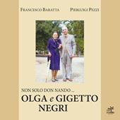 Non solo don Nando... Olga e Gigetto Negri