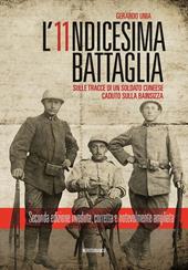 L' undicesima battaglia. Sulle tracce di un soldato cuneese caduto sulla Bainsizza