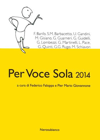 Per voce sola 2014  - Libro Nerosubianco 2014, Le zattere | Libraccio.it